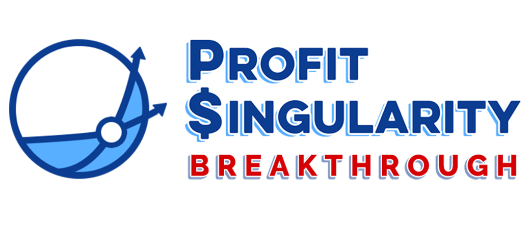 Profit Singularity Breakthrough